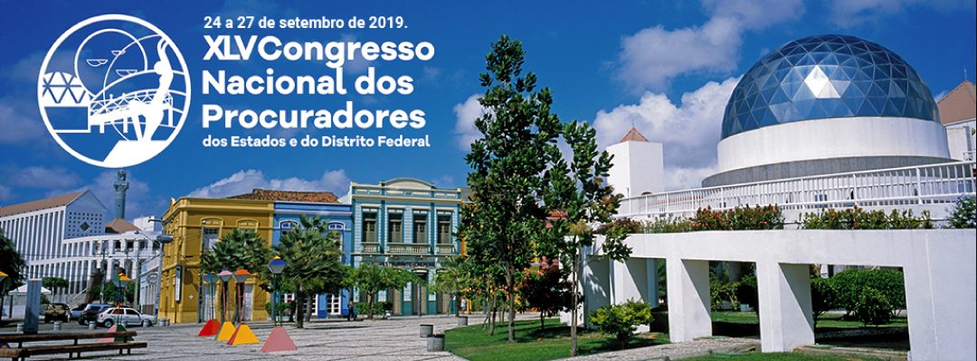 XLV Congresso Nacional dos Procuradores
