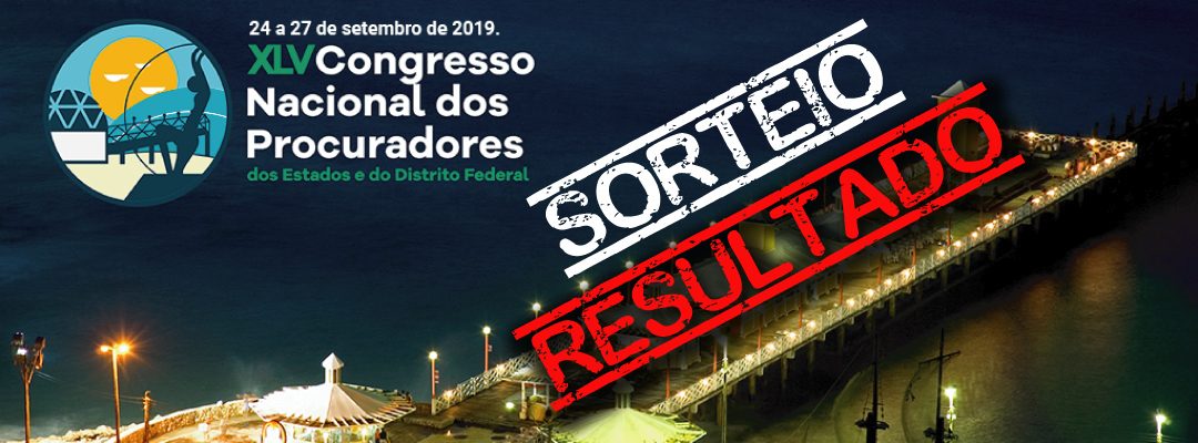 Resultado do sorteio para o XLV Congresso da ANAPE