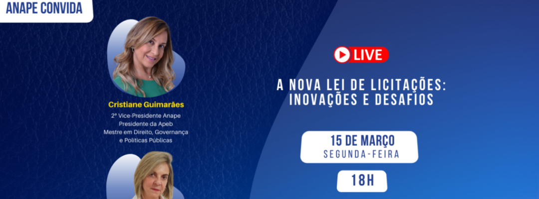 ANAPE Convida: Nova Lei de Licitações