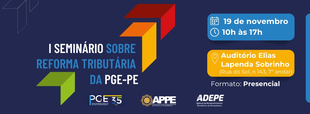 PGE-PE promove I Seminário sobre Reforma Tributária